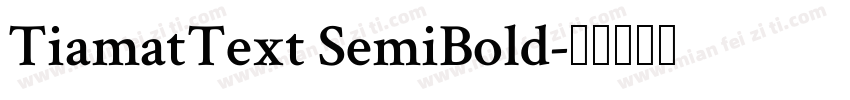 TiamatText SemiBold字体转换